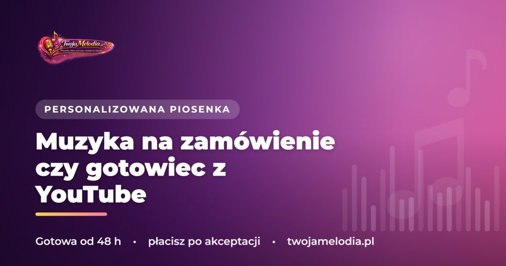 Muzyka na zamówienie czy gotowiec z YouTube - 7 różnic, które zmieniają wszystko
