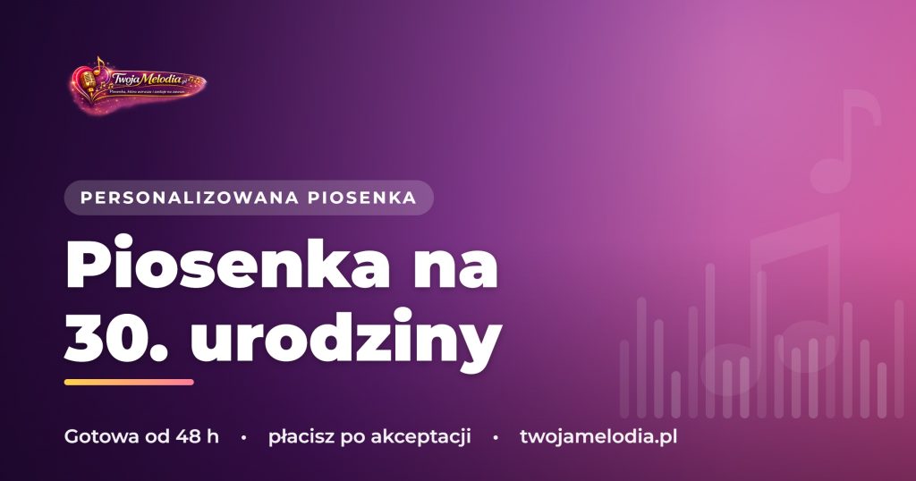 Piosenka na 30. urodziny - prezent, który przebije każdą kopertę