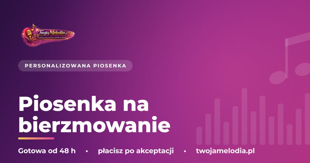 Piosenka na bierzmowanie - Twoja Melodia