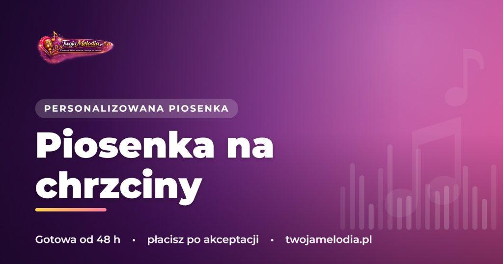 Piosenka na chrzciny - jak powstaje i co warto wiedzieć przed zamówieniem