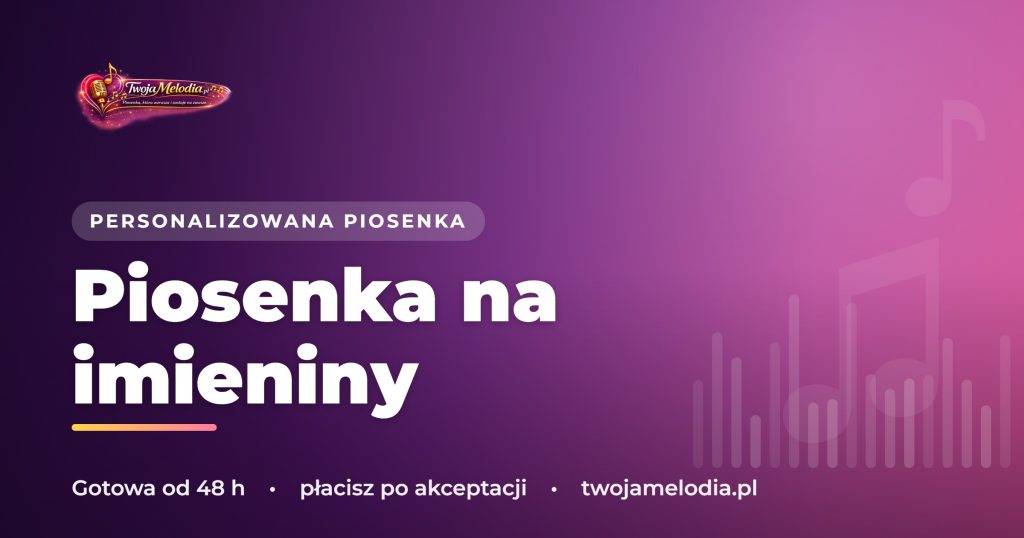 Piosenka na imieniny - prezent, o którym solenizant nie pomyślał