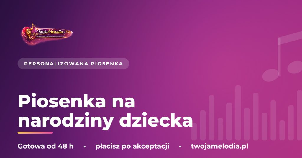 Piosenka na narodziny dziecka - Twoja Melodia
