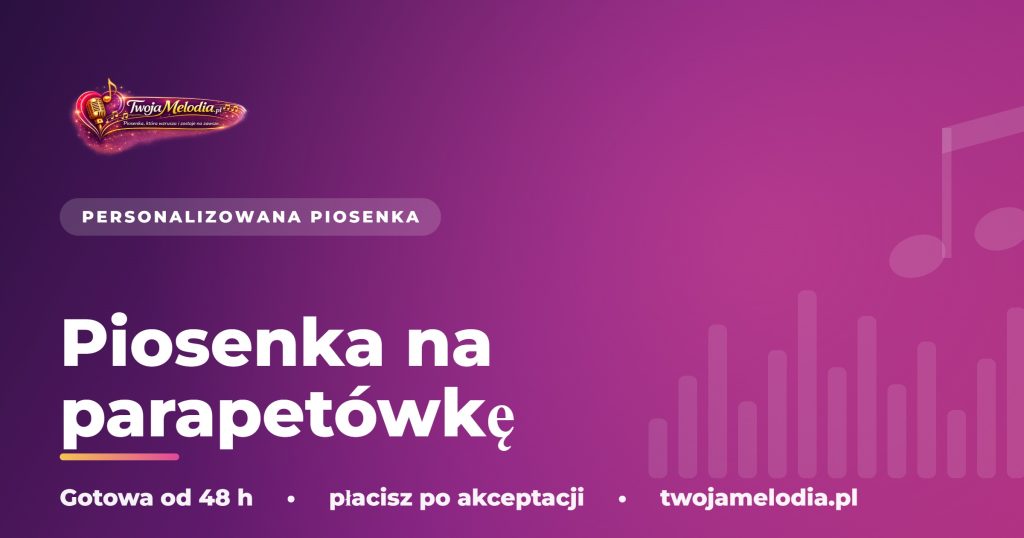 Piosenka na parapetówkę - Twoja Melodia